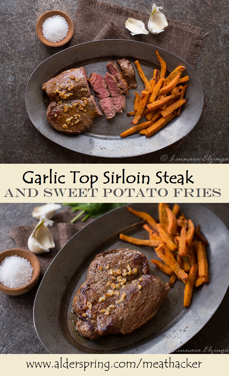 Garlic Top Sirloin Steak and Sweet Potato Fries.